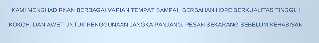 Butuh tempat sampah HDPE dan tangga berkualitas Dalton Official jawabannya. (1098 x 150 px) (1)